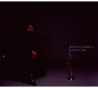 Burchartz,Josef - Every Breath I Take