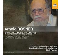 Burchett/Lpo/Palmer - Arnold Rosner: Orchestral Music, Volume Two