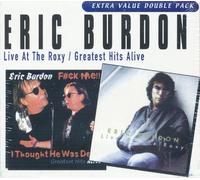 Burdon Eric - Live At The Roxy / Greatest Hits Live