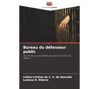 Bureau du défenseur public: Des limites aux possibilités de garantir le droit à la défense
