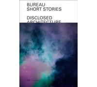 Bureau-Short Stories: Disclosed Architecture