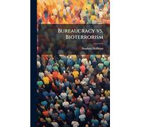 Bureaucracy vs. Bioterrorism