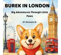 Burek in London: Big Adventures Through Little Paws (Burek's Adventures)