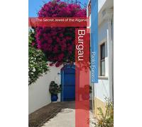 Burgau: The Secret Jewel of the Algarve