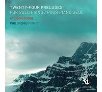 BURGE/CHIU - Twenty-Four Preludes