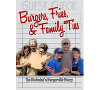 Burgers, Fries & Family Ties