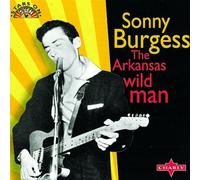 Burgess, Sonny - Arkasnas Wild Man