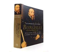 Burghley: William Cecil at the Court of Elizabeth I