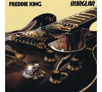 Burglar by FREDDIE KING (1994-07-07)