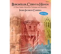 Burgmüller, Czerny & Hanon -- Piano Studies Selected for Technique and Musicality, Vol 3