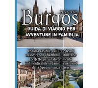 Burgos Guida di viaggio per avventure in famiglia 2025-2026