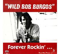 Burgos,Wild Bob - Forever Rockin' [Vinyl LP] [VINYL]