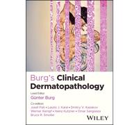 Burg's Clinical Dermatopathology