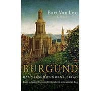 Burgund: Das verschwundene Reich