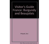 Burgundy and Beaujolais (Visitor's guide)