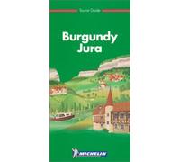 Burgundy-Jura (Michelin Green Tourist Guides (English))