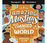Burhana Islam Penguin Readers Level 3: Amazing Muslims Who Changed the World Burhana Islam Multicolor