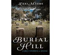 Burial Hill: Early Stories in Stone (Buried America)