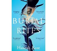 Burial Rites by Kent, Hannah (February 27, 2014) Paperback