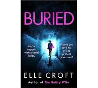 Buried: A serial killer thriller from the top 10 Kindle bestselling author of The Guilty Wife