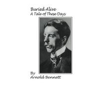 Buried Alive: A Tale of These Days