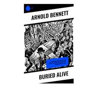 Buried Alive: An Edwardian Comic of Mistaken Identity, Celebrity Imposture, and Absurd Funeral Farce