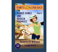 Buried Bones and Broken Promises-Large Print: A Cozy Dog Mystery (Return to Citrus Beach)