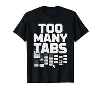 Buried Browser Tabs Researching Everything Personality Humor T-Shirt