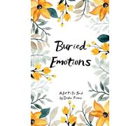 Buried Emotions A lot to be said