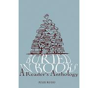 Buried in Books: A Reader's Anthology