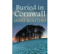 Buried in Cornwall : The addictive cosy Cornish crime series