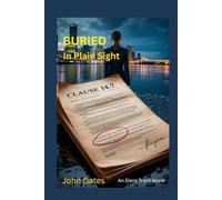 Buried: In Plain sight (Elena Ward Legal Thrillers)