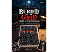 Buried in the Grid - Clues After Midnight: 36 Murder Mystery Word Search Cases