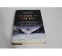 Buried in the Sky - The Extraordinary Story of the Sherpa Climbers on K2′s Deadliest Day
