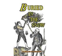 BURIED IN THE SNOW