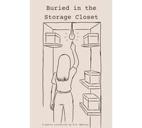 Buried in the Storage Closet: A poetry collection
