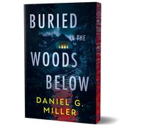 Buried in the Woods Below (Deluxe Edition)