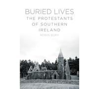Buried Lives: The Protestants of Southern Ireland