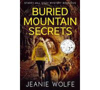 Buried Mountain Secrets: Starry Hill Cozy Mystery Book Five (Starry Hill Cozy Mystery Series)