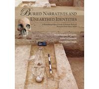 Buried Narratives and Unearthed Identities : A Bioanthropological Study of Human Skeletal Remains from Sakas, Bihar