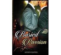 Buried Passion (Never Too Late)