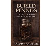 Buried Pennies: A memoir of secrets, shadows and survival