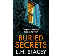 Buried Secrets: A dark, addictive psychological thriller from L H Stacey for 2026