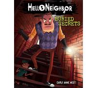 Buried Secrets (Hello Neighbor, Book 3)