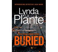 Buried: The thrilling new crime series introducing Detective Jack Warr