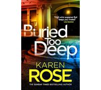 Buried Too Deep : dark secrets come to light in this gripping new thriller