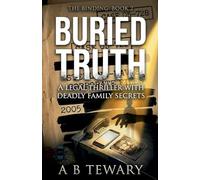 Buried Truth: A Legal Thriller with Deadly Family Secrets: 2 (Binding)