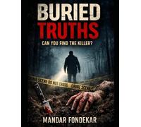 BURIED TRUTHS: Can You Find the Killer?