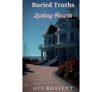 Buried Truths Lasting Hearts: A Small Town Clean Romantic Suspense - Book 1 (The Seaside Harbor Series)
