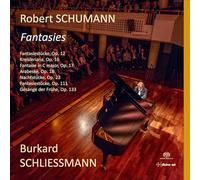 Burkard Schliessmann - Robert Schumann: Fantasies (3 SACD Boxset)